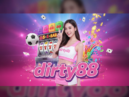 dirty88 สล็อตออนไลน์